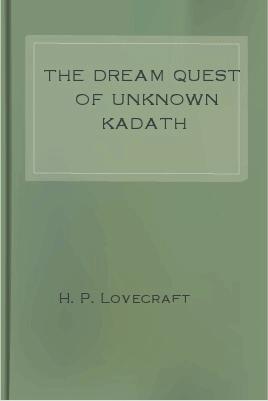 The Dream Quest of Unknown Kadath