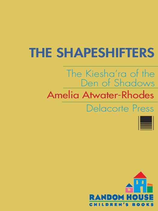 The Shapeshifters: The Kiesha'ra of the Den of Shadows