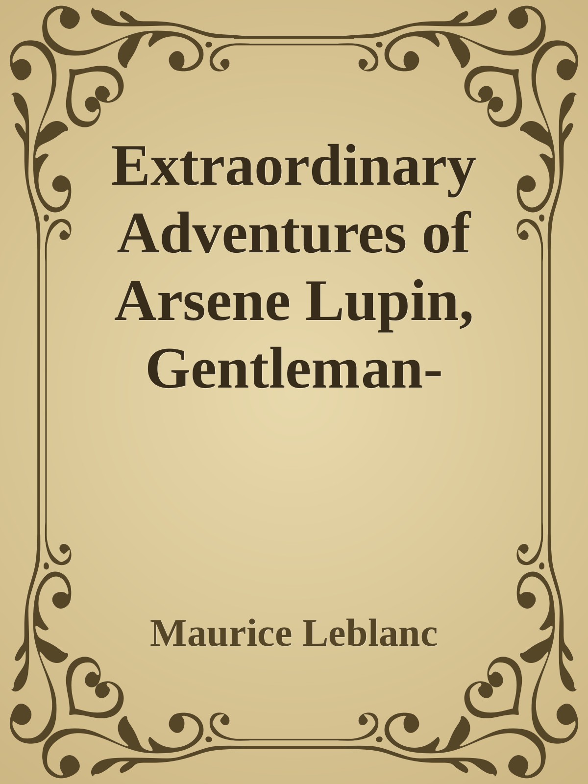 Extraordinary Adventures of Arsene Lupin, Gentleman-Burglar