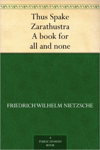 Thus Spake Zarathustra / A book for all and none