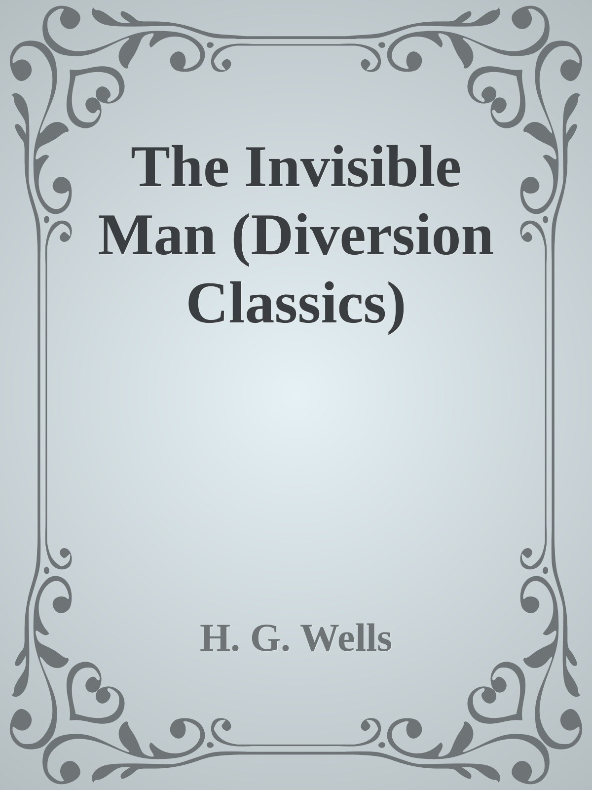 The Invisible Man (Diversion Classics)