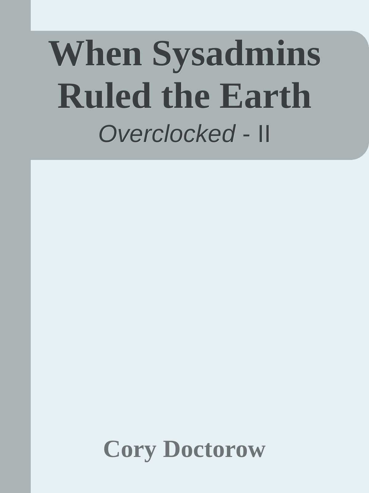 When Sysadmins Ruled the Earth
