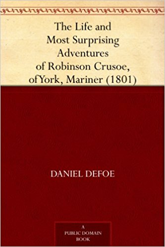 The Life and Most Surprising Adventures of Robinson Crusoe, of York, Mariner (1801)