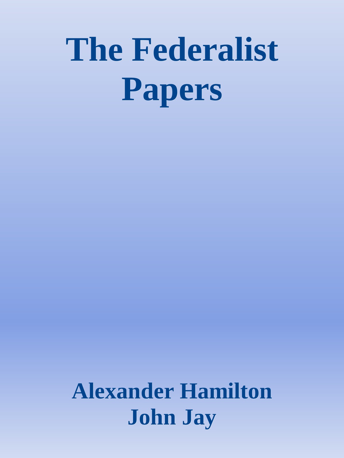 The Federalist Papers