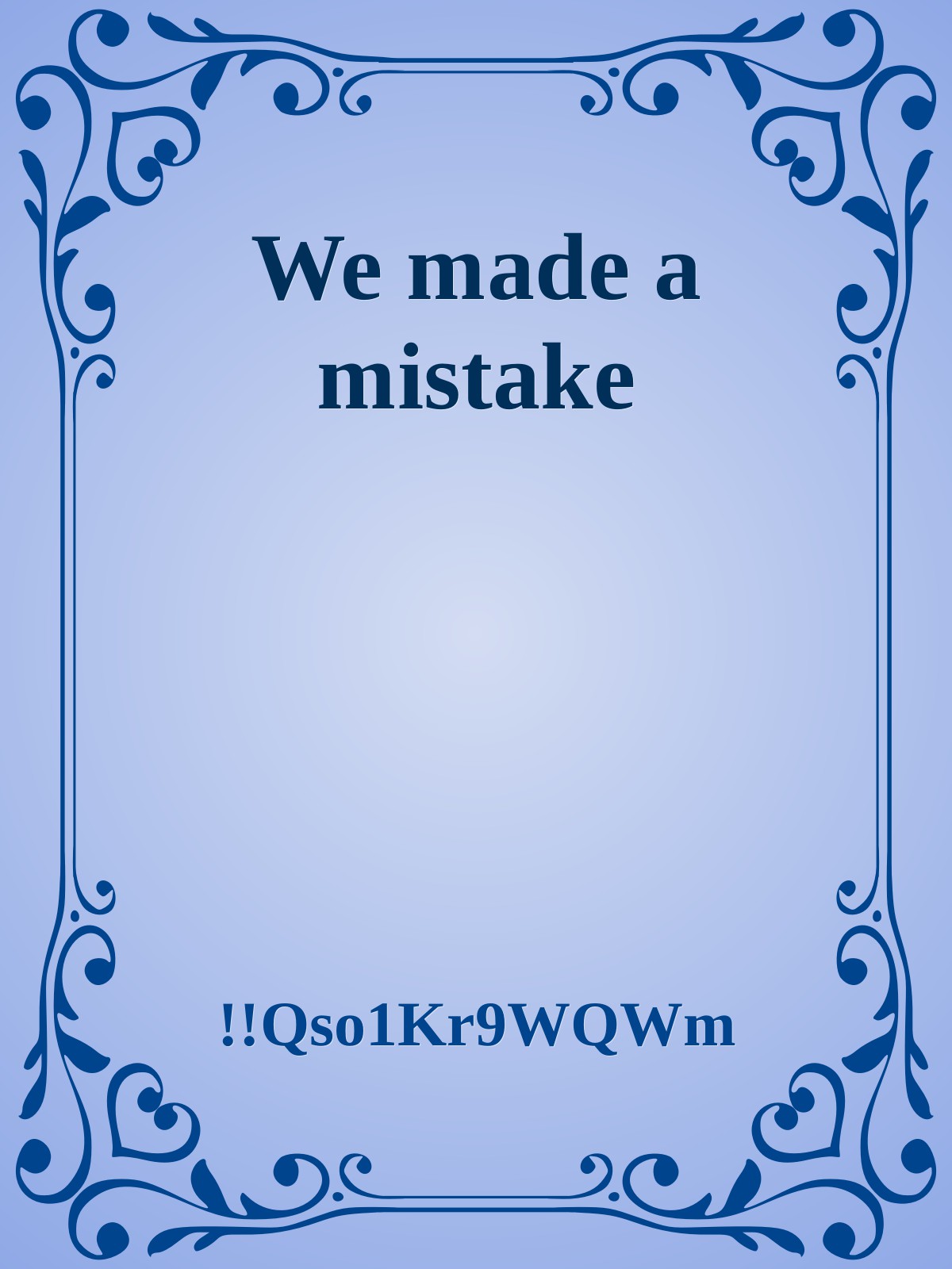 We made a mistake