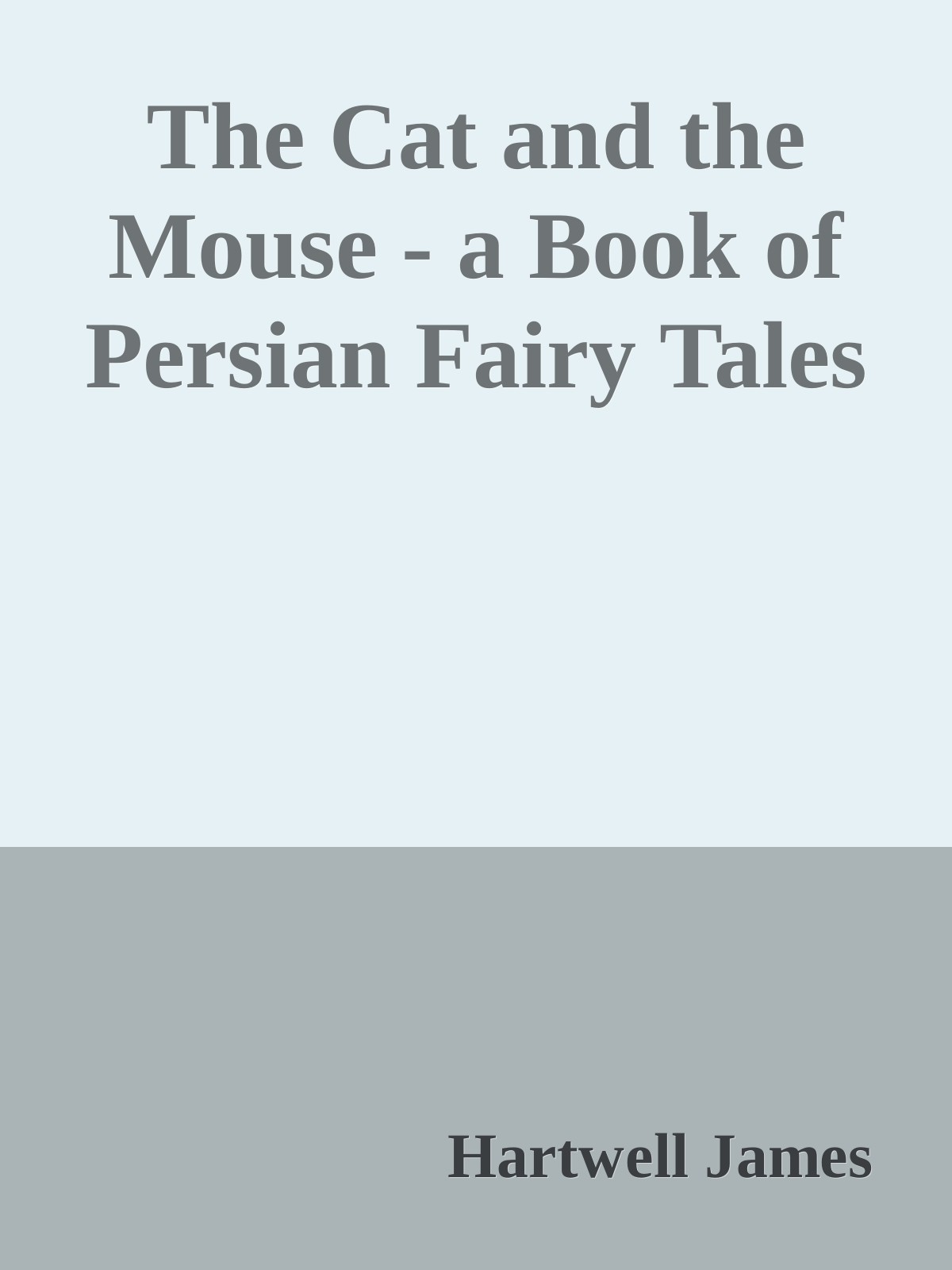 The Cat and the Mouse - a Book of Persian Fairy Tales