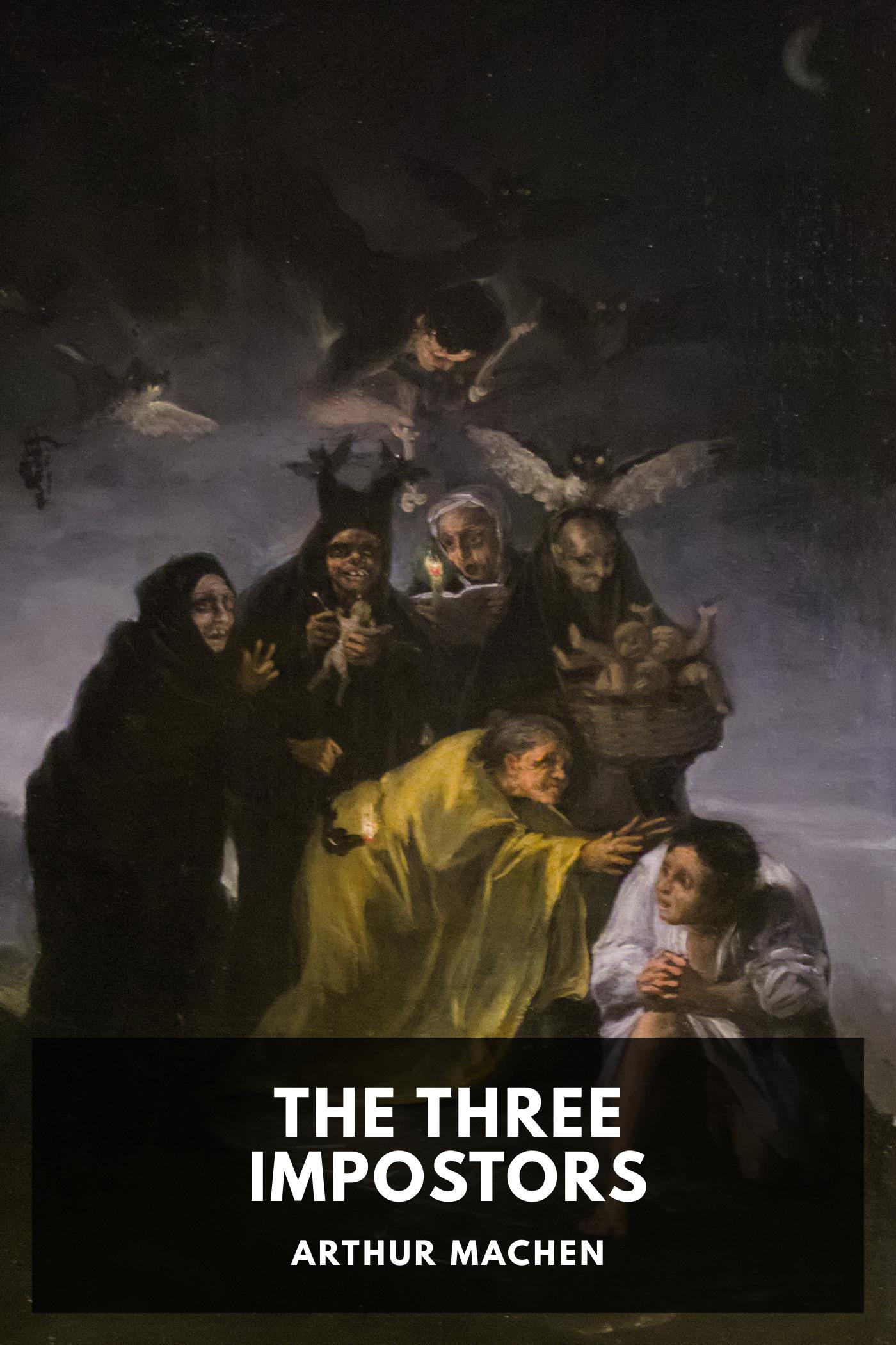 The Three Impostors: The Transmutations