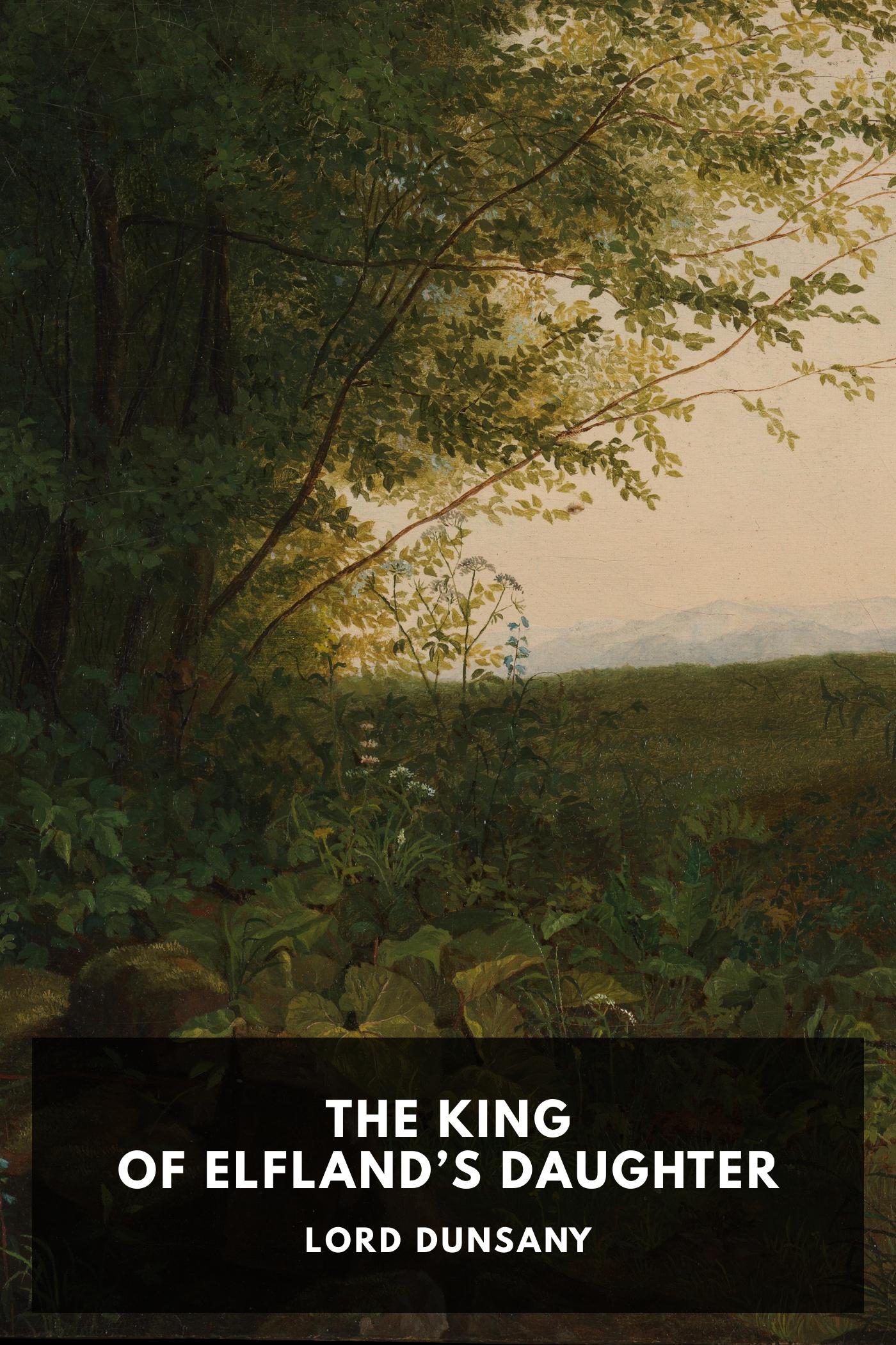 The King of Elfland’s Daughter